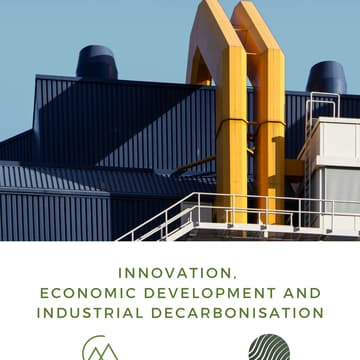 Cover Image for Moving from commitments to action - How Innovation can drive Industrial Resilience & Decarbonisation