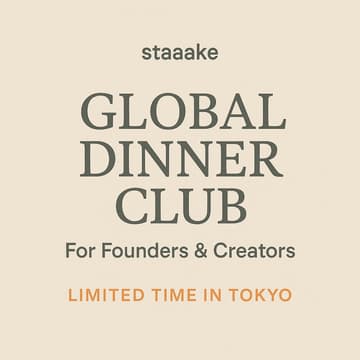 Cover Image for staaake Global Dinner Club for Founders & Creators (limited time in Tokyo)