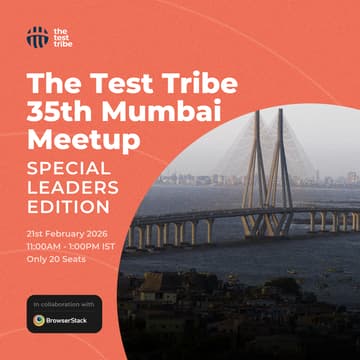 Cover Image for The Test Tribe 35th Mumbai Meetup (Special Leaders Edition)
