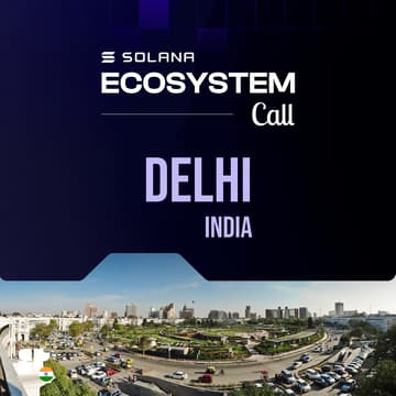 Cover Image for Solana Ecosystem Call IRL - Delhi, India