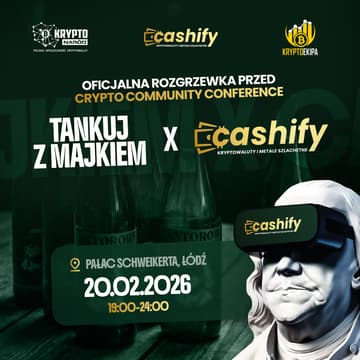 Cover Image for Oficjalna rozgrzewka przed Crypto Community Conference - Tankuj z Majkiem x Cashify #2