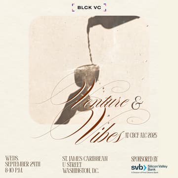 Cover Image for BLCK VC Presents: Venture & Vibes, Pre-Gala Mixer at CBCF ALC 2025