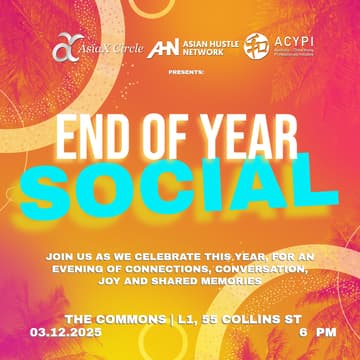 Cover Image for AsiaX Circle & Asian Hustle Network & Australia China Young Professionals Initiative - End of Year Social Night