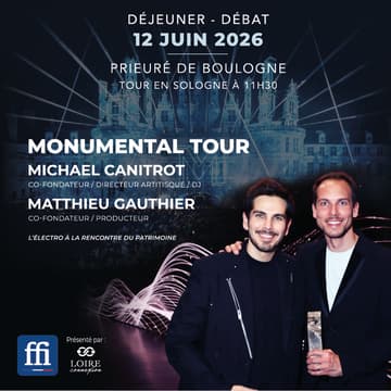 Cover Image for Déjeuner FFI Blois avec Michael CANITROT et Mathieu GAUTHIER, Fondateur de  MONUMENTAL TOUR