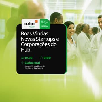 Cover Image for Meetup #4 | Boas Vindas novas Startups e Corporações do Cubo Health
