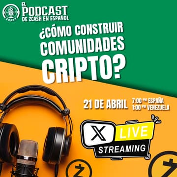 Cover Image for Zcast Live #8 - ¿Cómo construir comunidades cripto?