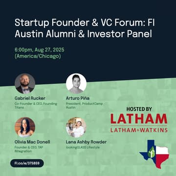 Cover Image for Startup Founder & VC Forum: FI Austin Alumni & Investor Panel
