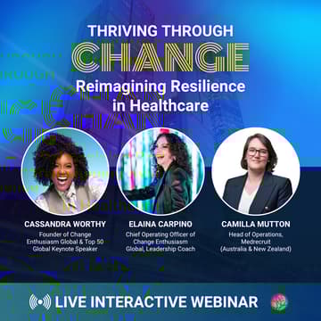 Cover Image for Thriving Through Change: Reimagining Resilience in Healthcare