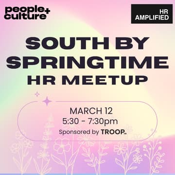 Cover Image for South by Springtime: HR Meetup