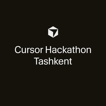 Cover Image for Cursor 48H Hackathon -Tashkent