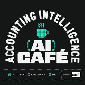 Cover Image for AI (Accounting Intelligence) Café | 10.23 Featuring Tabs