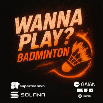 Cover Image for WANNA PLAY Badminton #3 // Powered by Superteam Vietnam, ONE OF US, GAIAN // RSVPs