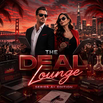 Cover Image for THE DEAL LOUNGE - SERIES A+ STARTUPS & LATE STAGE FUNDS EDITION