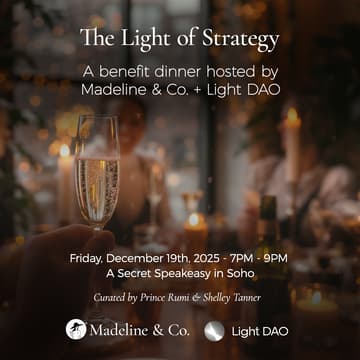 Cover Image for The Light of Strategy Private Dinner by Madeline & Co. + Light DAO