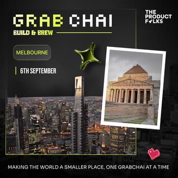 Cover Image for Grabchai Melbourne Edition: Build with The Product Folks!