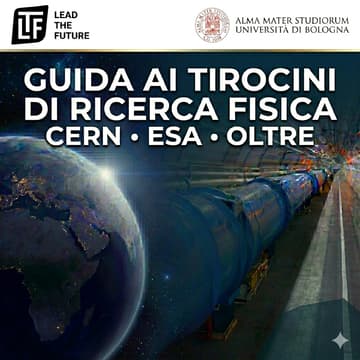 Cover Image for CERN, ESA e Oltre: Guida ai Tirocini di Ricerca in Fisica