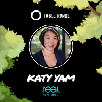 Cover Image for Table Ronde with Katy Yam (Real Ventures x FounderFuel)