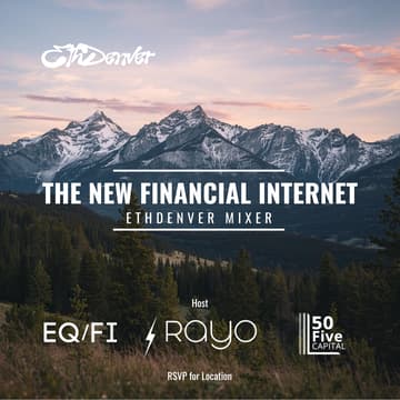 Cover Image for The New Financial Internet: ETHDenver Mixer