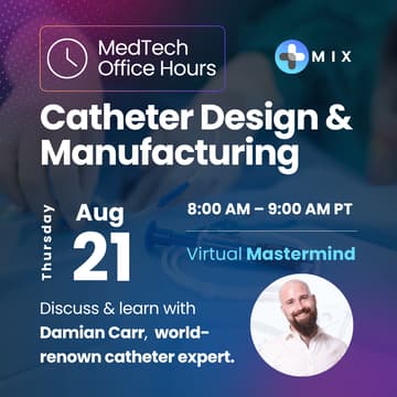 Cover Image for Catheter Design & Manufacturing with Damian Carr [MIX Office Hours]