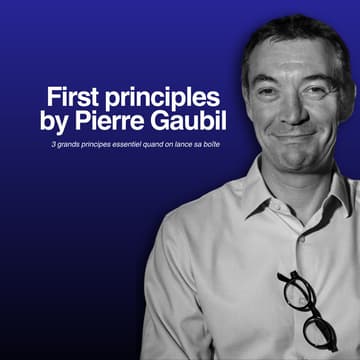 Cover Image for First principles for going from 0 to 1 w/ Pierre Gaubil @BuildersFactory