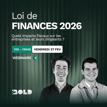 Cover Image for WEBINAIRE BOLD ⚡︎ Loi de Finances 2026 : quels impacts fiscaux sur les entreprises et leurs dirigeants ?