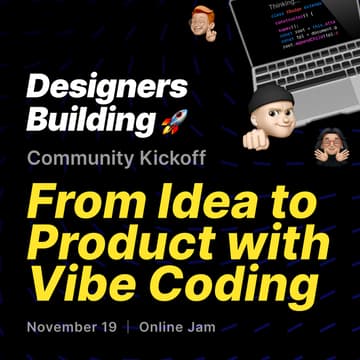 Cover Image for Designers Building - From Idea to Product with Vibe Coding 🌍