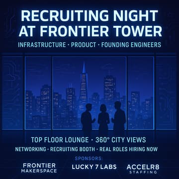 Cover Image for 🚀 Recruiting Night @ Frontier Tower — Infrastructure, Product & Founding Engineers - Public