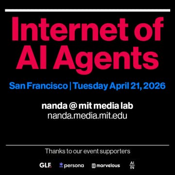 Cover Image for SF, Tue Apr 21st: Internet of AI Agents: NANDA@MIT Media Lab