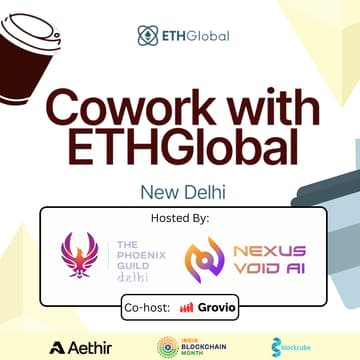 Cover Image for Cowork with ETHGlobal in New Delhi with TPG Delhi + NexusVoid AI