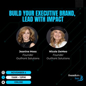 Cover Image for Founders Bay Virtual Workshop: Build Your Executive Brand, Lead with Impact
