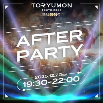 Cover Image for TORYUMON TOKYO 2025 BURST アフターパーティー
