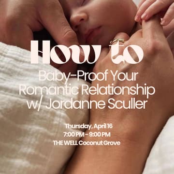 Cover Image for MIA: How to Baby-Proof Your Romantic Relationship w/ Jordanne Sculler
