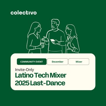 Cover Image for Latino Tech Mixer 2025 Last-Dance