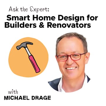 Cover Image for Designing for Success- Smart Home Design for Builders & Renovators