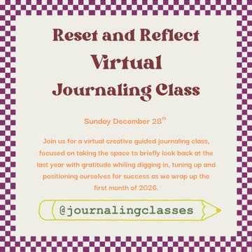 Cover Image for [VIRTUAL WORKSHOP]  Reflect & Reset: Year-End Reflections & Intentions