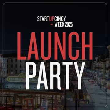 Cover Image for StartupCincy Week Launch Party