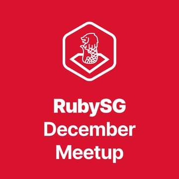 Cover Image for RubySG December Meetup