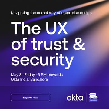Cover Image for Okta x FoF, Bangalore: The UX of Trust & Security 🔒