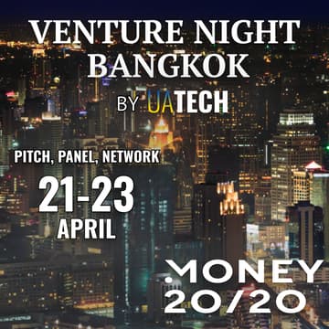 Cover Image for UAtech Venture Night @ MONEY 20/20 Bangkok (TENTATIVE DATE) – The Ultimate Startup & Investor Experience!