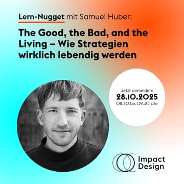 Cover Image for Samuel Huber, Gründer For Planet Strategy Lab. The Good, the Bad, and the Living - Wie Strategien wirklich lebendig werden
