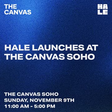 Cover Image for HALE Launches at The Canvas SoHo