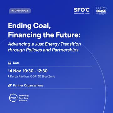 Cover Image for Ending Coal, Financing the Future: Advancing a Just Energy Transition through Policies and Partnerships