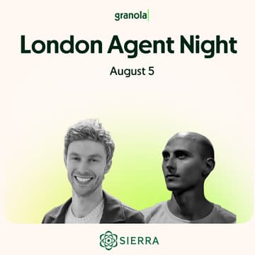 Cover Image for Sierra x Granola: London Agent Night