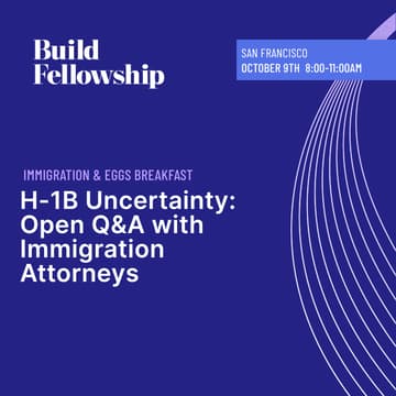 Cover Image for SF Tech Week | H-1B Uncertainty: Policy Roundtable & Breakfast with Immigration Attorneys & Corporate HR Immigration Professionals