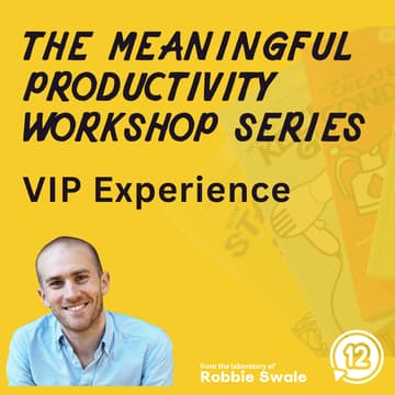 Cover Image for The Meaningful Productivity VIP Workshop: A Deep Dive Into What Really Matters