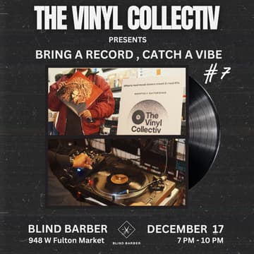 Cover Image for The Vinyl Collectiv Presents: Bring a Record, Catch a Vibe (Vol.7) Ft. Blind Barber & DJ Twelve Gage