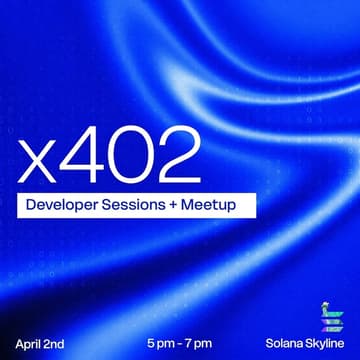 Cover Image for x402 Developer Sessions + Meetup