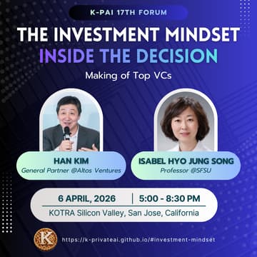 Cover Image for K-PAI 17th Forum: The Investment Mindset - Inside the Decision-Making of Top VCs