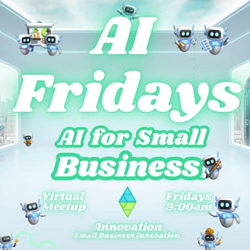 Cover Image for AI Fridays! 🤖 AI for Small Business