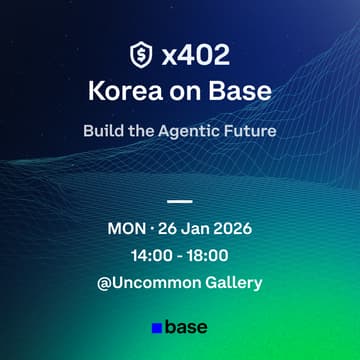 Cover Image for x402 Korea on Base Workshop: Build the Agentic Future